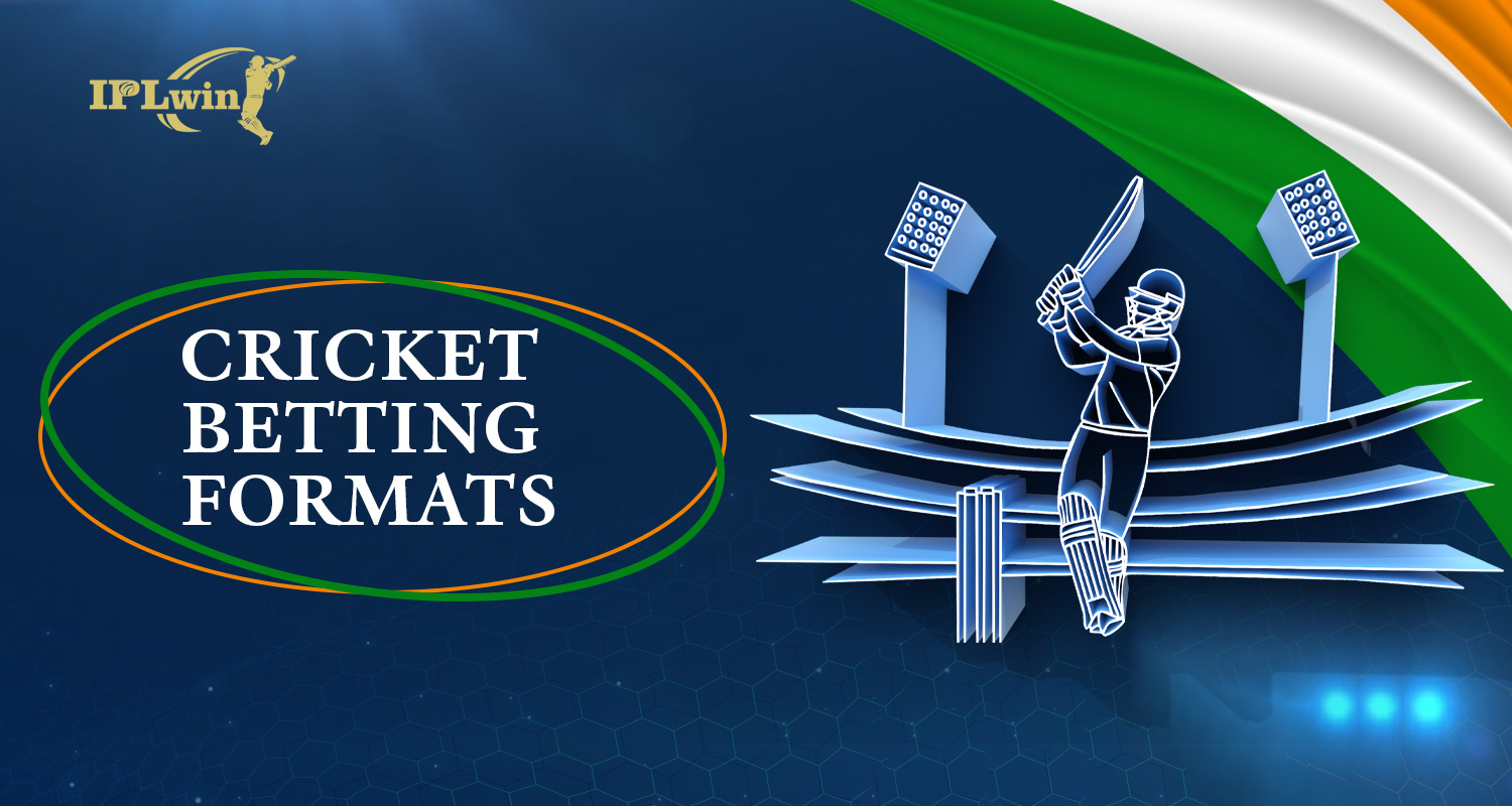 A detailed description of the betting formats on cricket IPLwin.