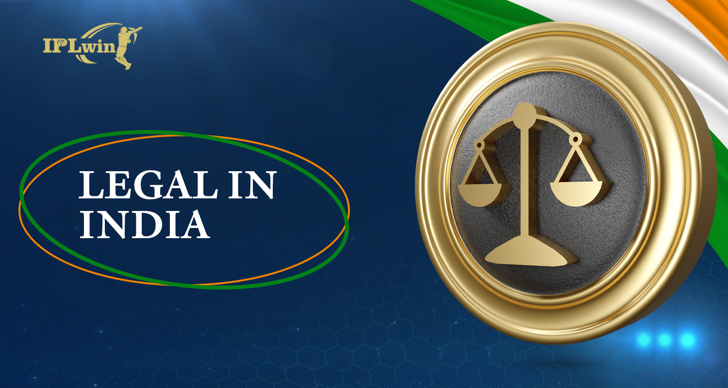 The IPLwin bookmaker is completely legal in India.