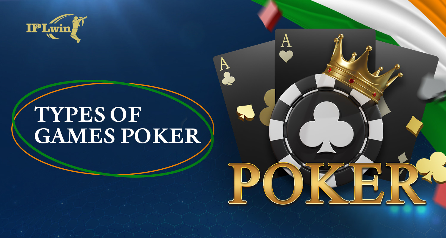 A detailed review of the types of poker games on IPLwin.